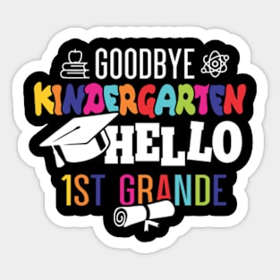 goodbye kindergarten hello 1st grade Sticker